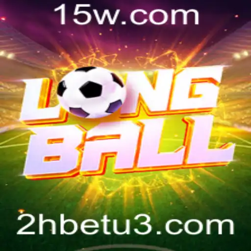 Descubra o Fascinante Mundo do LongBall e a Estratégia do 2Hbet