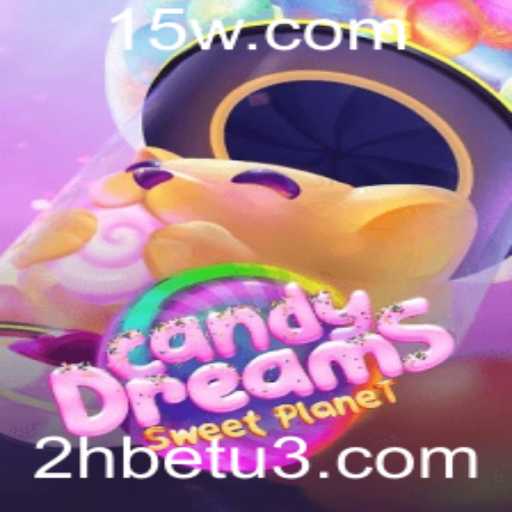 Tudo que Você Precisa Saber Sobre CandyDreams e 2Hbet