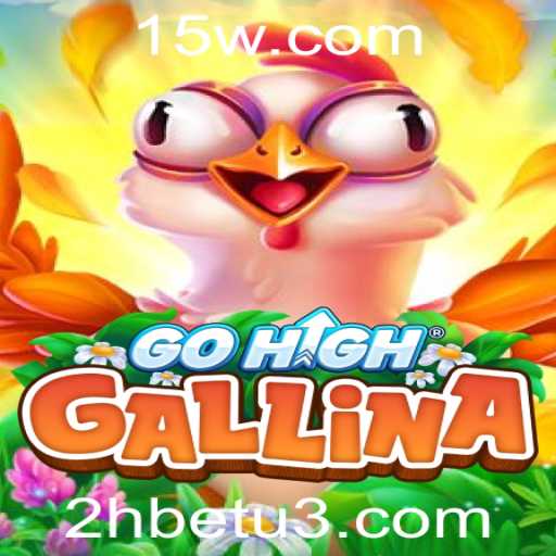 GoHighGallina: A Nova Sensação dos Jogos com 2Hbet