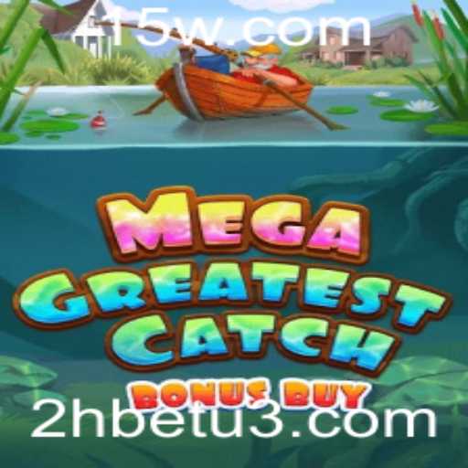 MegaGreatestCatchBonusBuy: Uma Nova Onda no Mundo dos Jogos de Apostas