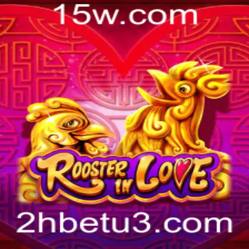 RoosterInLove: Descubra o Novo Fenômeno dos Jogos com 2Hbet